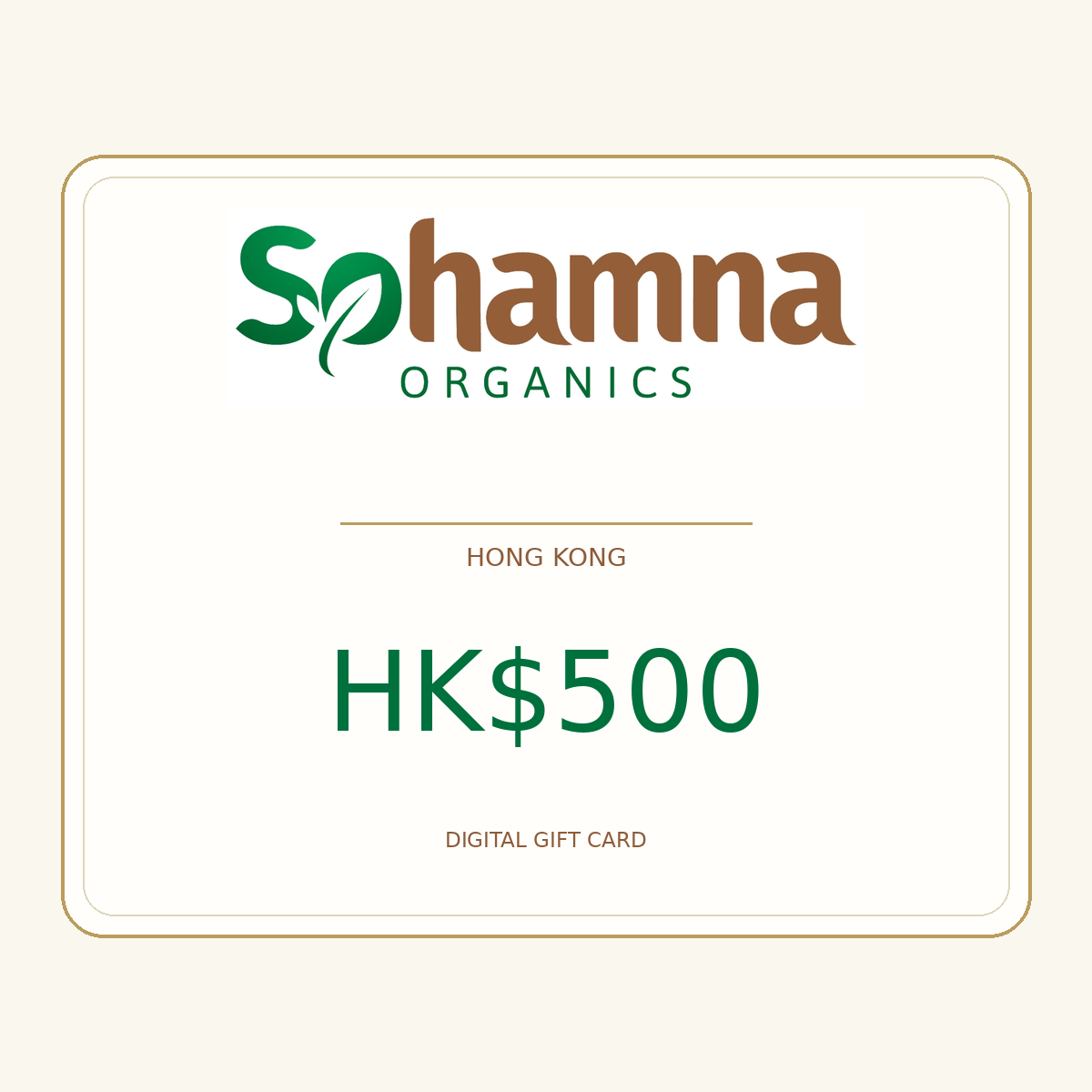 A digital gift card for Sohamna Organics in Hong Kong, valued at HK$500, shown on a light cream background with a thin gold border.