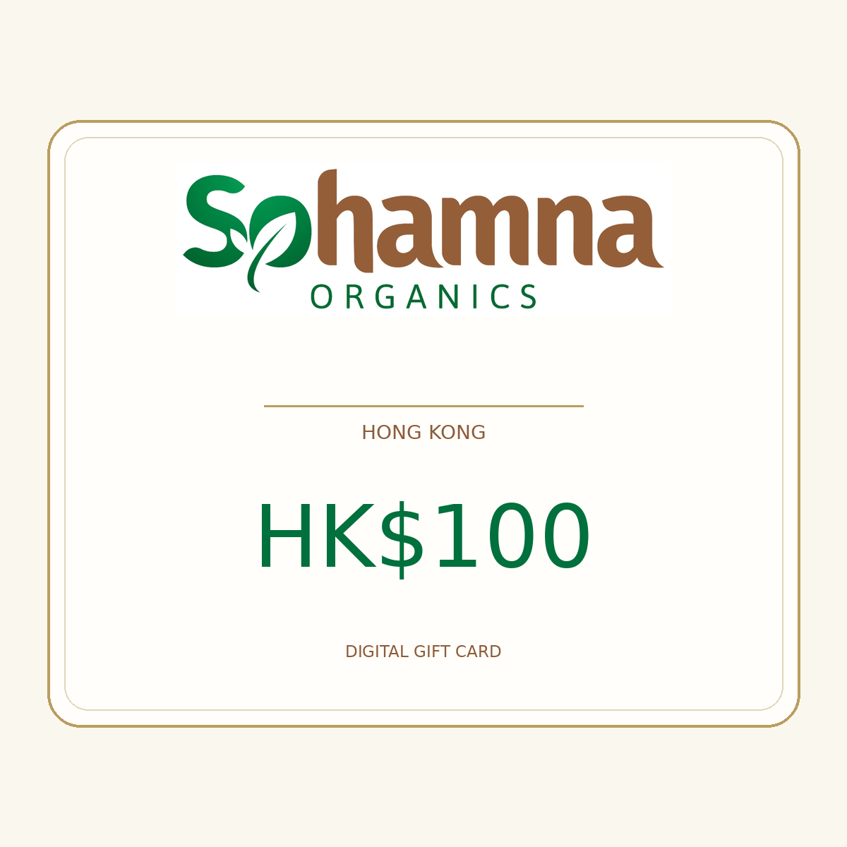 A digital gift card for Sohamna Organics in Hong Kong, valued at HK$100, shown on a light cream background with a thin gold border.